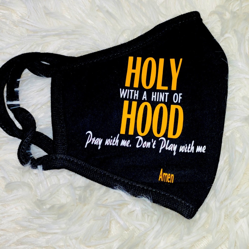 Holy with a hint of hood